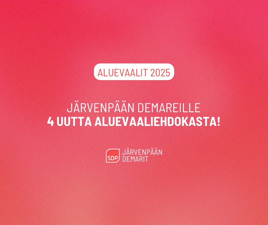 Järvenpään demareille 4 uutta aluevaaliehdokasta