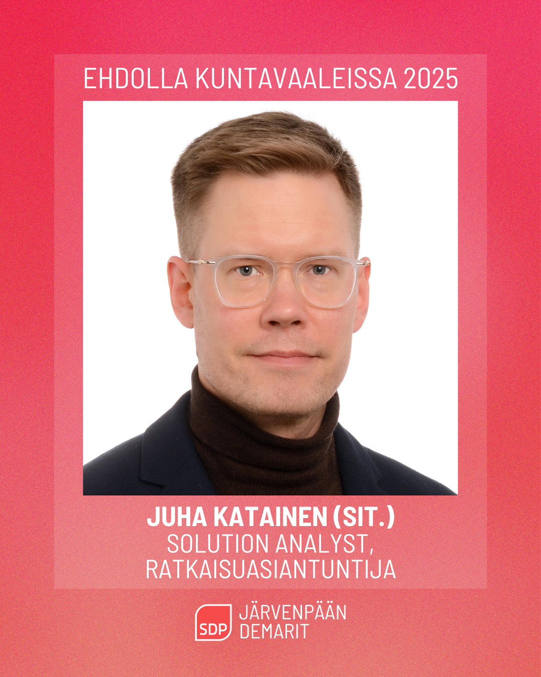 Ehdokasesittely: Juha Katainen (sit.)